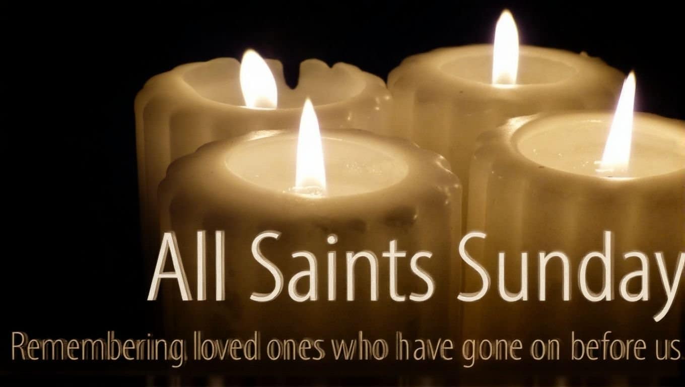 Four burning candles with text 'All Saints Sunday: Remembering loved ones who have gone on before us.