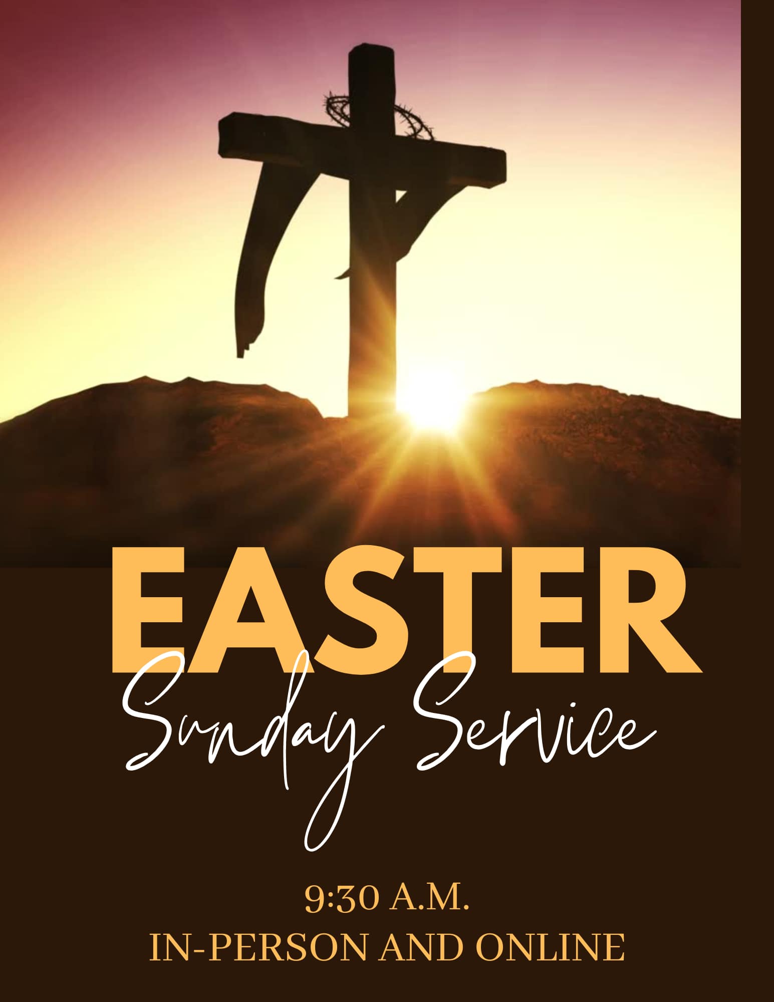 Silhouette of a cross against a sunrise with Easter Sunday Service details below. Transcribed Text: EASTER Sunday Service 9:30 A.M. IN-PERSON AND ONLINE