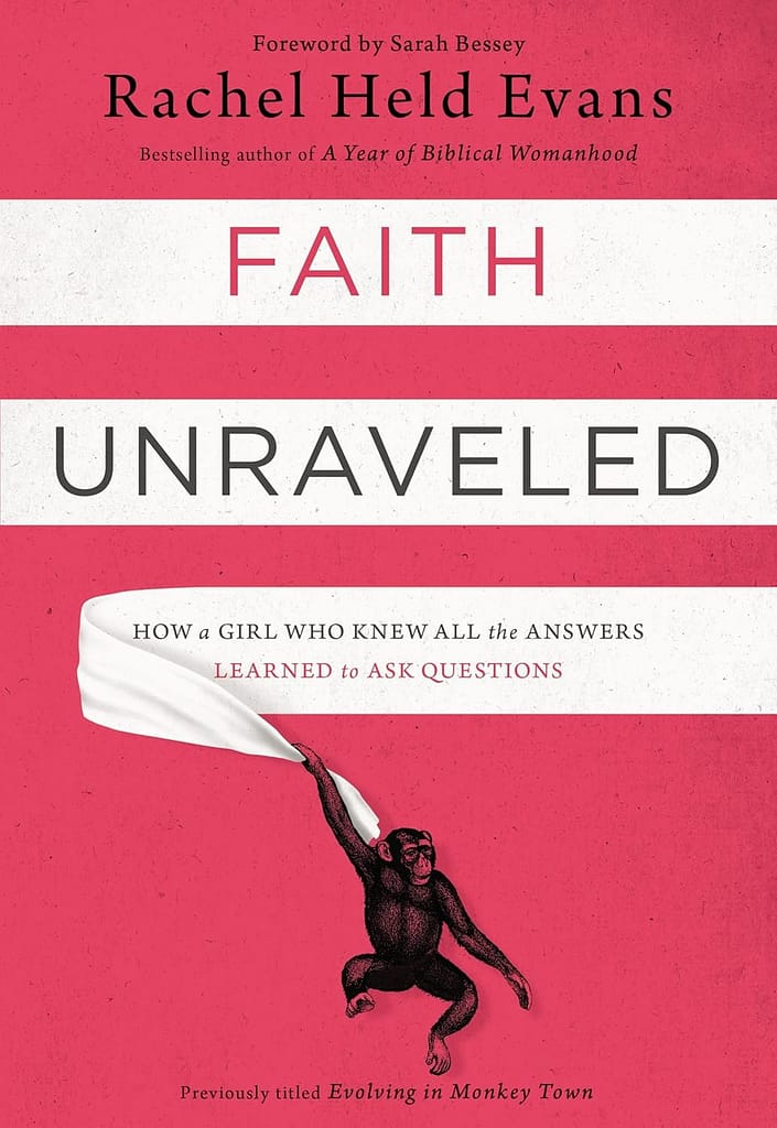 Book cover of "Faith Unraveled" by Rachel Held Evans, featuring red and white stripes with an illustration of a monkey.